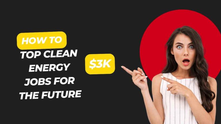 Top Clean Energy Jobs for the Future – Careers That Help the Planet and Pay Well