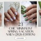 23 Understated Spring Minimalist Vacation Nails You'll Love in 2026