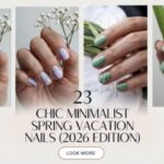23 Understated Spring Minimalist Vacation Nails You'll Love in 2026