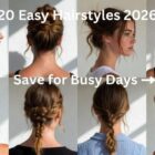 24 Easy Hairstyles 2026 Cute Looks for Busy Days