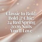24 Trendy Red Nails That Define Spring 2026