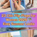 Summer Flip-Flops for Women 2026 – 23 Effortless Styles