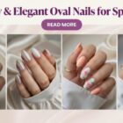 24 Trendy & Elegant Oval Nails for Spring 2026